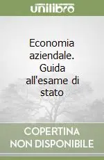 Economia aziendale. Guida all‘esame di stato Bestseller