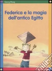 Ultime Pezzi Federica e la magia dell‘antico Egitto