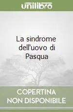 La sindrome dell‘uovo di Pasqua Popolare