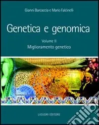 Genetica e genomica. Vol. 2 Miglioramento genetico Spedizione Espresso