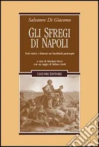 Gli sfregi di Napoli. Testi storici e letterari sui bassifondi partenopei Promozione