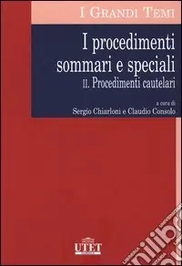 Offerta Limitata I procedimenti sommari e speciali. Vol. 2 Procedimenti cautelari