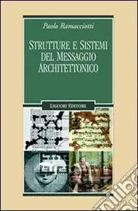 Strutture e sistemi del messaggio architettonico Must-Have