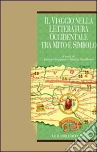 Il viaggio nella letteratura occidentale tra mito e simbolo Compra Oggi Stesso
