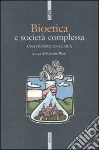 Miglior Prezzo Bioetica e società complessa. Una prospettiva laica