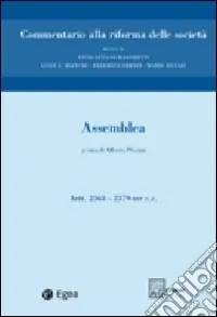 Commentario alla riforma delle società. Vol. 3 Assemblea. Artt. 2363-2379 ter Ultima Occasione