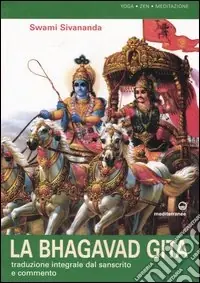 Occasione La bhagavad gita. Traduzione integrale dal sanscrito e commento