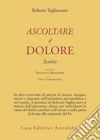 Ascoltare il dolore. Scritti Offerta Speciale