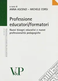 Pagamento Sicuro Professione educatori/formatori. Nuovi bisogni educativi e nuove professionalità pedagogiche
