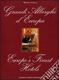 Grandi alberghi d‘Europa-Europe‘s finest hotels. Ediz. bilingue Offerta Speciale