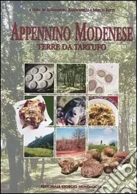 Promozione Esclusiva Appennino modenese. Terre da tartufo