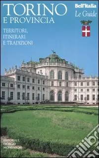 Promozione Torino e provincia. Territori, itinerari e tradizioni