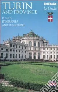 Turin and province. Places, itineraries and traditions Ultime Pezzi