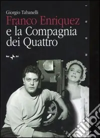 Quantità Limitata Franco Enriquez e la Compagnia dei Quattro