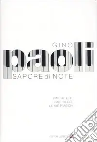 Ordina Subito Sapore di note. I miei affetti, i miei valori, le mie passioni