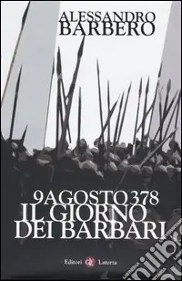 Promozione 9 agosto 378. Il giorno dei barbari