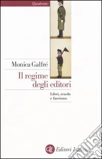 Offerta Speciale Il regime degli editori. Libri, scuola e fascismo