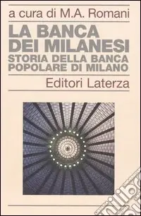 Promo Stagionale La banca dei milanesi. Storia della Banca Popolare di Milano