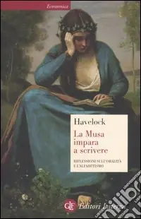 Consegna Rapida La musa impara a scrivere. Riflessioni sull‘oralità e l‘alfabetismo dall‘antichità al giorno d‘oggi