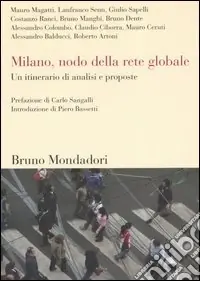 Milano, nodo della rete globale. Un itinerario di analisi e proposte Promozione