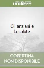 Affare Gli anziani e la salute