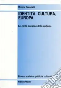 Identità, cultura, Europa. Le «Città europee della cultura» A Buon Prezzo