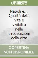 A Buon Prezzo Napoli è... Qualità della vita e vivibilità nelle circoscrizioni della città