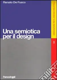Una semiotica per il design. Ediz. illustrata Offerta Speciale
