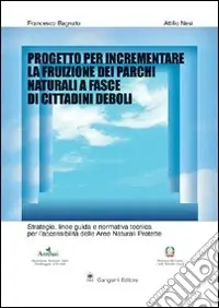 Progetto per incrementare la fruizione dei parchi nazionali a fasce di cittadini deboli Affare