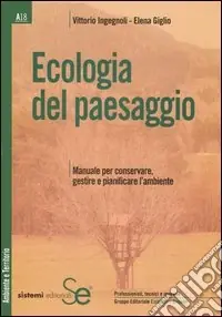 Bestseller Ecologia del paesaggio. Manuale per conservare, gestire e pianificare l‘ambiente