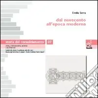 Compra Online Storia del consolidamento. Vol. 7 Dal Novecento all‘epoca moderna