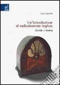 Un‘introduzione al radiodramma inglese. Storia e teoria Ultima Occasione