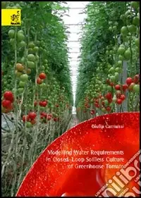 Occasione Modelling water requirements of closed-loop soilless culture of greenhouse tomato