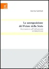 La scomposizione del potere dello Stato. Osservazioni sull‘ordinamento nordamericano Saldi