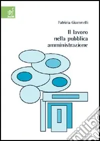 Il lavoro nella pubblica amministrazione Prezzo Ridotto