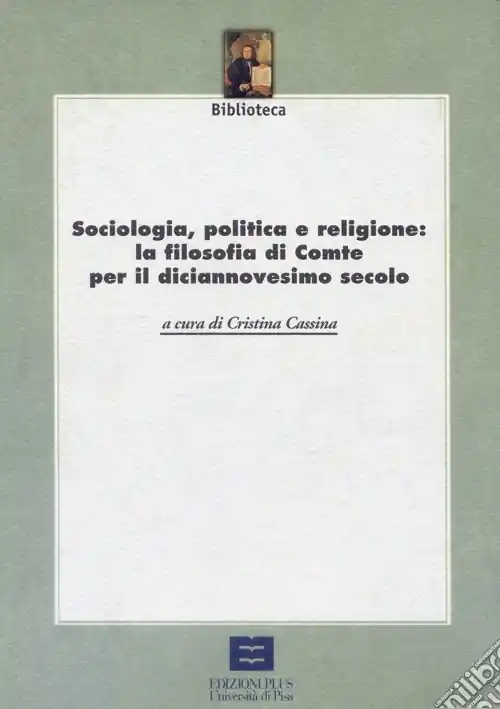 Sociologia, politica e religione la filosofia di Comte per il XIX secolo Spedizione Espresso