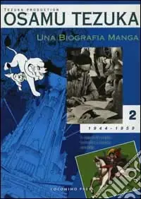 Una biografia manga. Il sogno di creare fumetti e cartoni animati. Vol. 2 Occasione Imperdibile