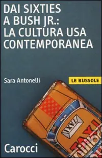 Super Prezzo Dai Sixties a Bush jr. la cultura Usa contemporanea