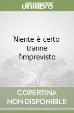 Niente è certo tranne l‘imprevisto Affare