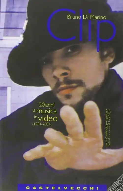 Clip. 20 anni di musica in video (1981-2001) Nuova Collezione