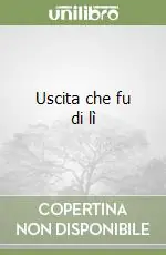 Uscita che fu di lì Promozione Esclusiva