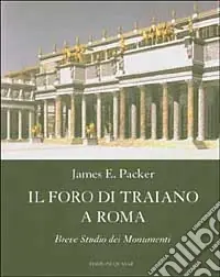 Solo Oggi Il Foro di Traiano. Breve studio dei monumenti