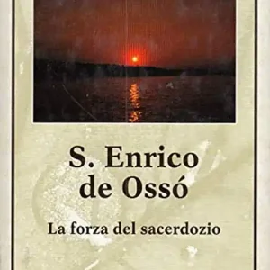 Must-Have Enrico de Osso. La forza del sacerdozio