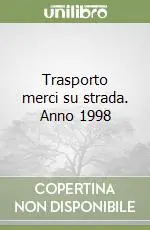 Trasporto merci su strada. Anno 1998 Prezzo Basso