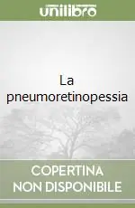 Ultimissimo Modello La pneumoretinopessia