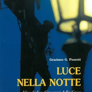 Luce nella notte. Vita di san Giovanni della Croce Super Prezzo