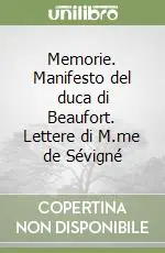 Offerta Del Giorno Memorie. Manifesto del duca di Beaufort. Lettere di M.me de Sévigné