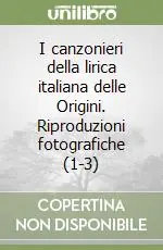 I canzonieri della lirica italiana delle Origini. Riproduzioni fotografiche (1-3) Prezzo Di Fabbrica