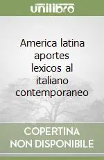 America latina aportes lexicos al italiano contemporaneo Di Tendenza