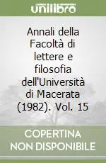 Non Perdere Annali della Facoltà di lettere e filosofia dell‘Università di Macerata (1982). Vol. 15